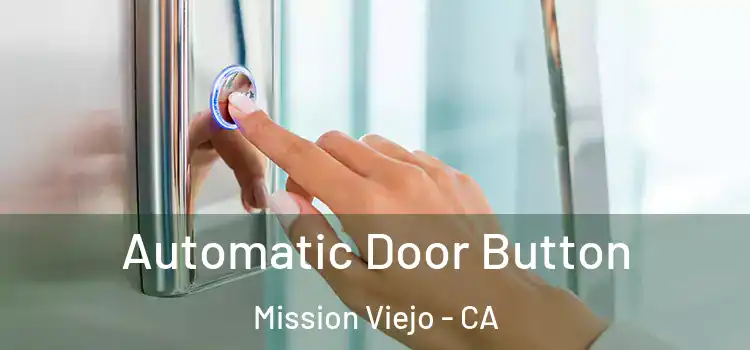  Automatic Door Button Mission Viejo - CA