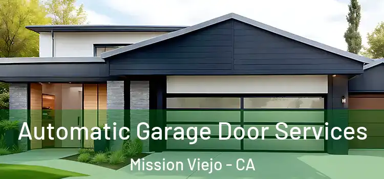  Automatic Garage Door Services Mission Viejo - CA