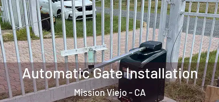  Automatic Gate Installation Mission Viejo - CA