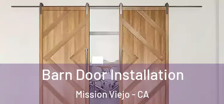  Barn Door Installation Mission Viejo - CA
