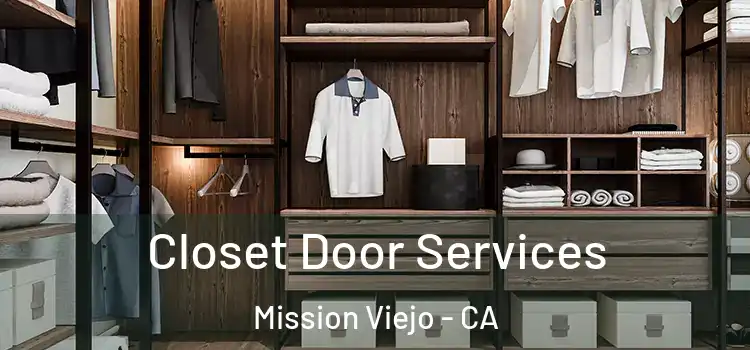 Closet Door Services Mission Viejo - CA