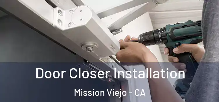  Door Closer Installation Mission Viejo - CA