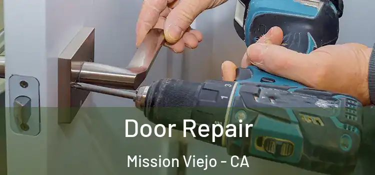  Door Repair Mission Viejo - CA