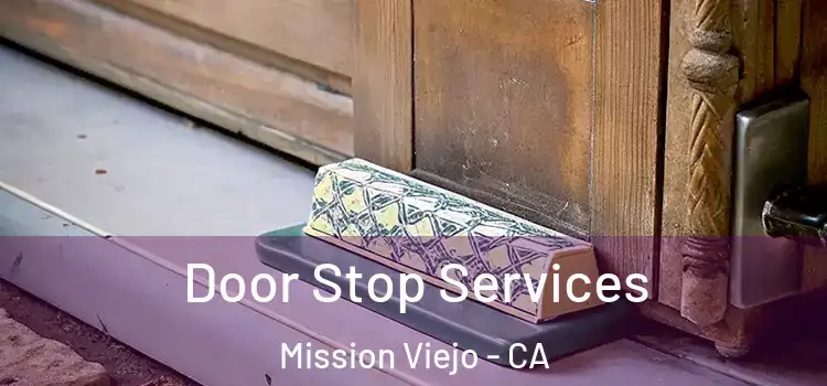  Door Stop Services Mission Viejo - CA