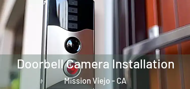  Doorbell Camera Installation Mission Viejo - CA