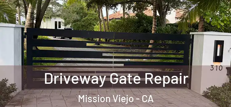  Driveway Gate Repair Mission Viejo - CA
