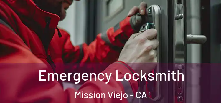  Emergency Locksmith Mission Viejo - CA