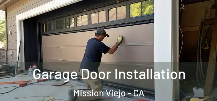  Garage Door Installation Mission Viejo - CA