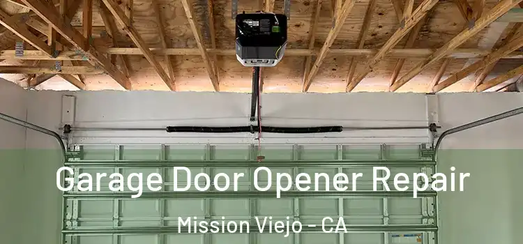  Garage Door Opener Repair Mission Viejo - CA