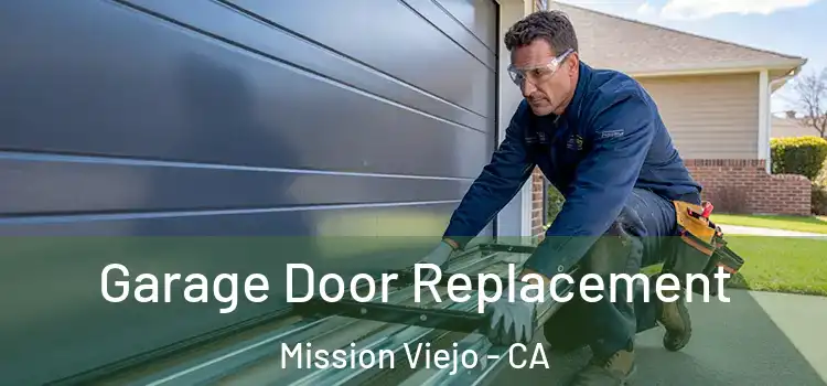  Garage Door Replacement Mission Viejo - CA