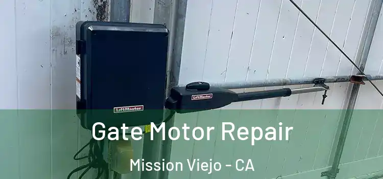  Gate Motor Repair Mission Viejo - CA