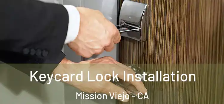  Keycard Lock Installation Mission Viejo - CA
