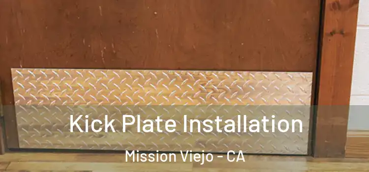  Kick Plate Installation Mission Viejo - CA