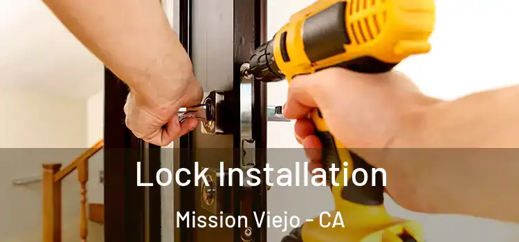  Lock Installation Mission Viejo - CA