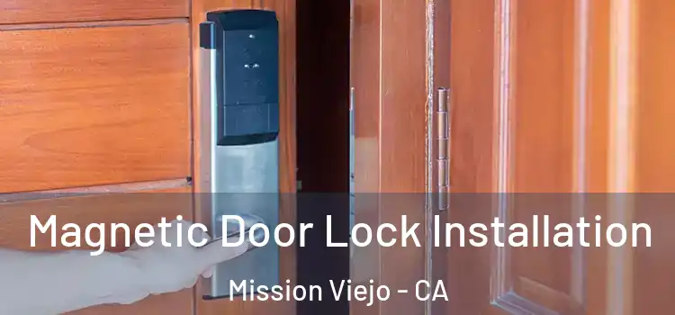  Magnetic Door Lock Installation Mission Viejo - CA