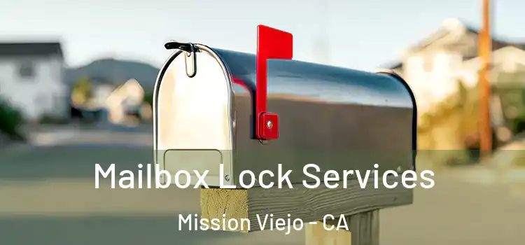  Mailbox Lock Services Mission Viejo - CA