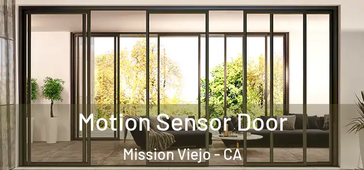  Motion Sensor Door Mission Viejo - CA