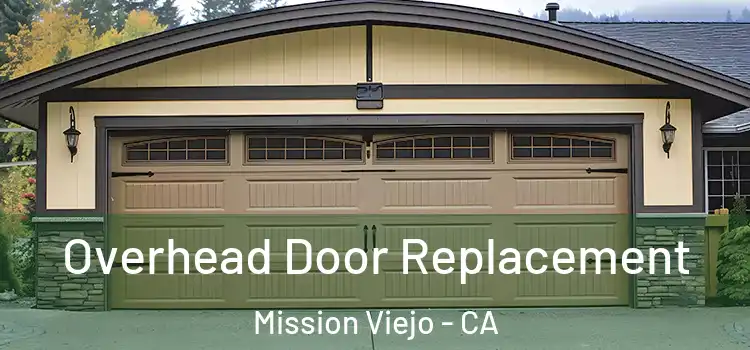  Overhead Door Replacement Mission Viejo - CA
