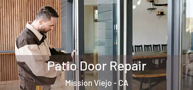  Patio Door Repair Mission Viejo - CA