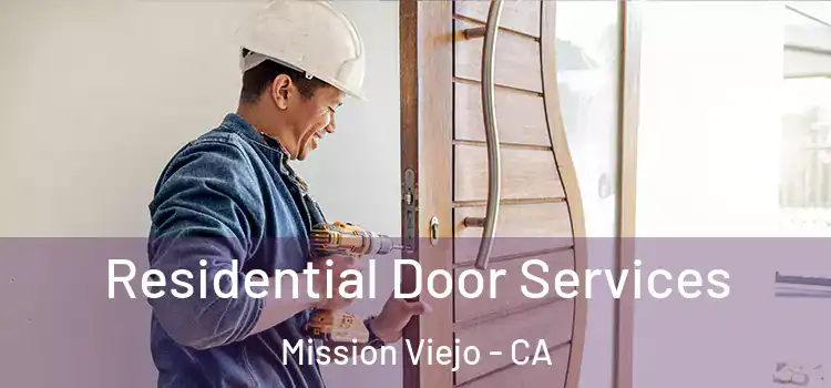  Residential Door Services Mission Viejo - CA