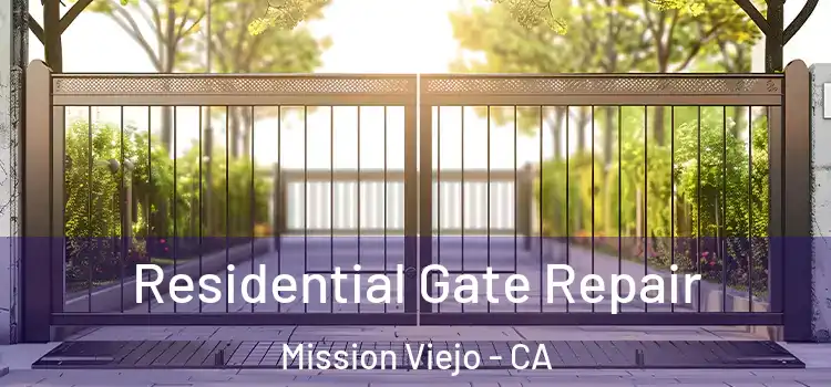 Residential Gate Repair Mission Viejo - CA