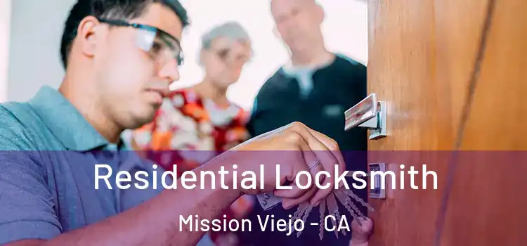  Residential Locksmith Mission Viejo - CA