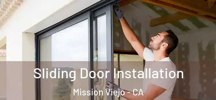  Sliding Door Installation Mission Viejo - CA