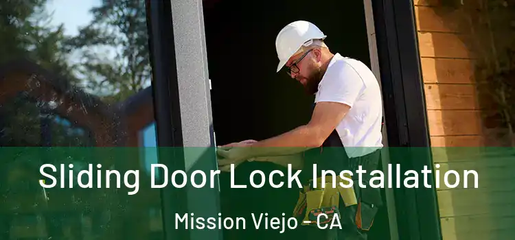 Sliding Door Lock Installation Mission Viejo - CA