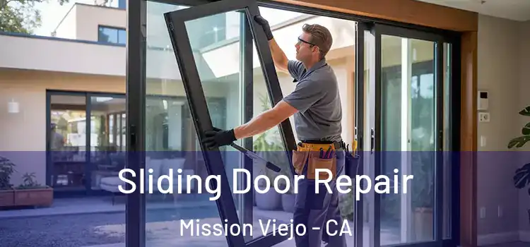 Sliding Door Repair Mission Viejo - CA