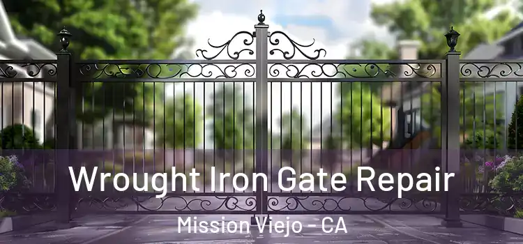  Wrought Iron Gate Repair Mission Viejo - CA